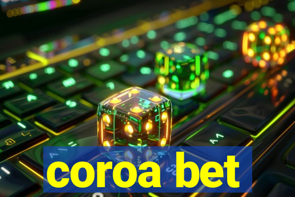 coroa bet